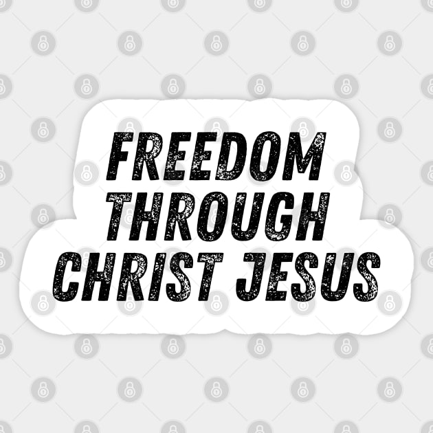 Freedom Through Christ Jesus Christian Quote Sticker by Art-Jiyuu